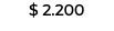 $ 2.200