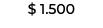 $ 1.500